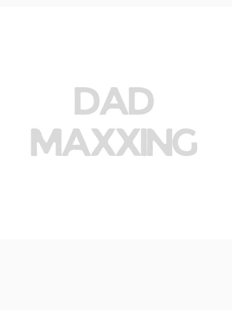 DAD MAXXING by DadMaxxing T-Shirts, Hoodie, Sweatshirt | BlankRebels.com (Image 3)