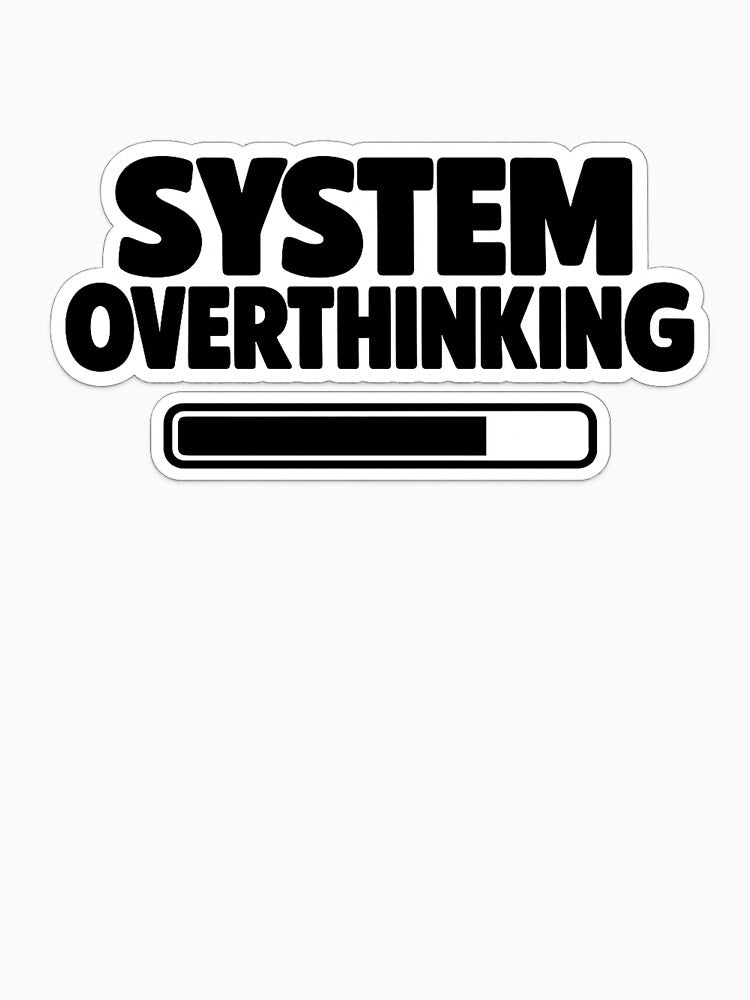 SYSTEM OVERTHINKING - Humor by BLANK_ T-Shirts, Hoodie, Sweatshirt | BlankRebels.com (Image 3)