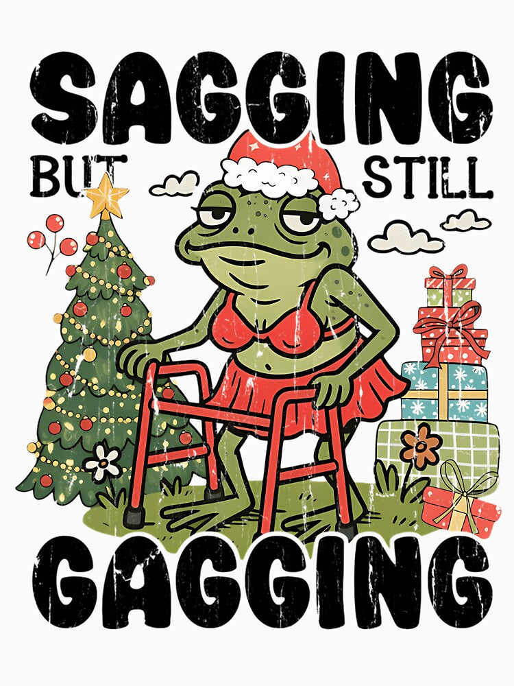 Sagging But Still Gagging T-Shirts, Hoodie, Sweatshirt