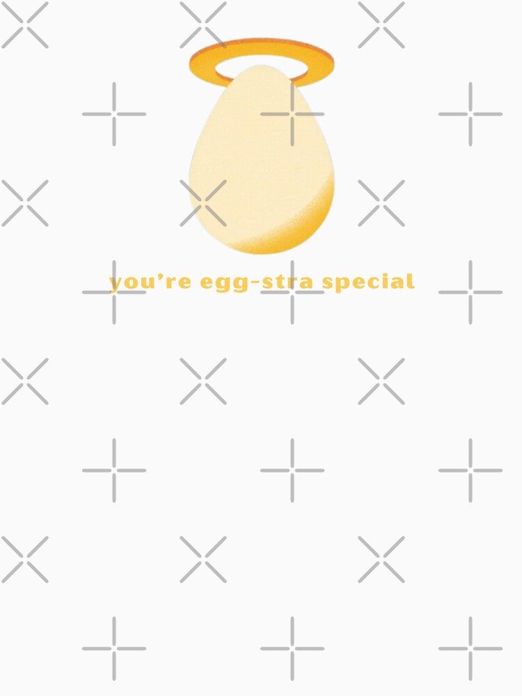 You’re Egg-stra Special - Cute Pun | TeeHee Puns Funny Design by TeeHee Puns