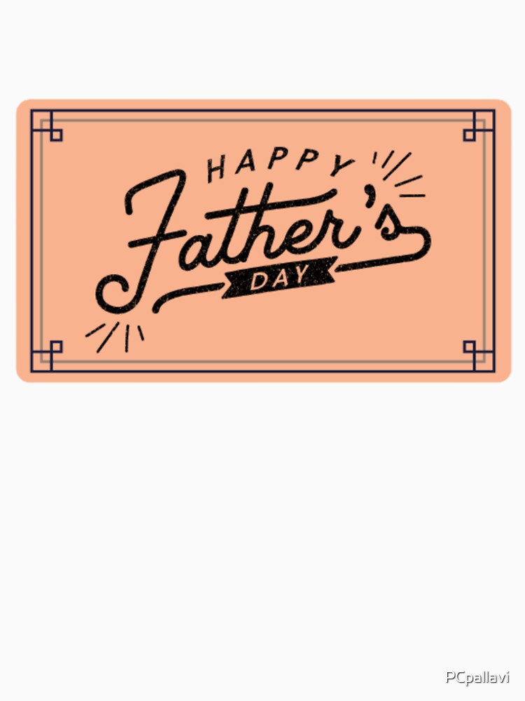 Happy fathers day by PCpallavi T-Shirts, Hoodie, Sweatshirt | BlankRebels.com (Image 2)