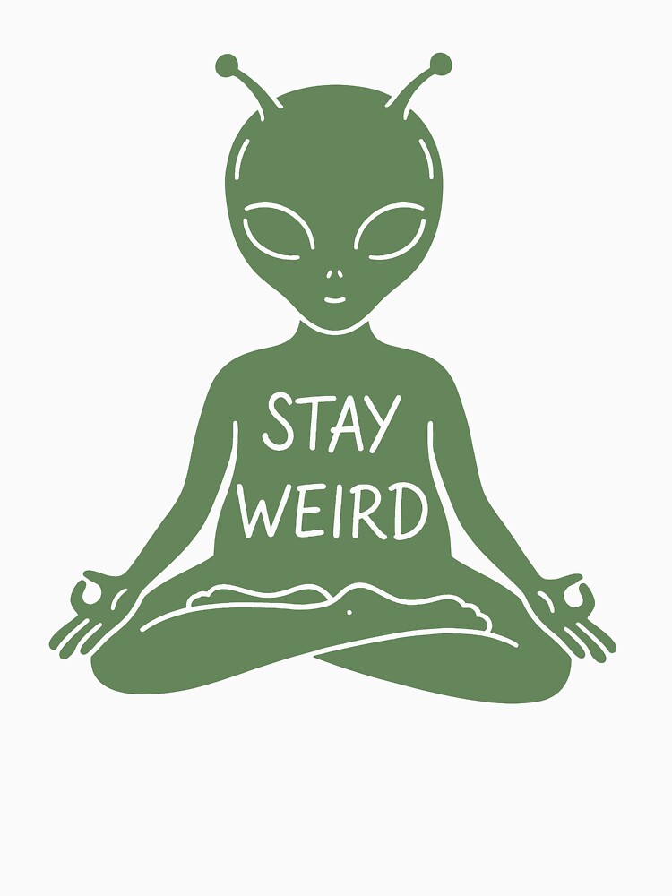 Stay Weird Alien Meditation Illustration by Senkov T-Shirts, Hoodie, Sweatshirt | BlankRebels.com (Image 3)