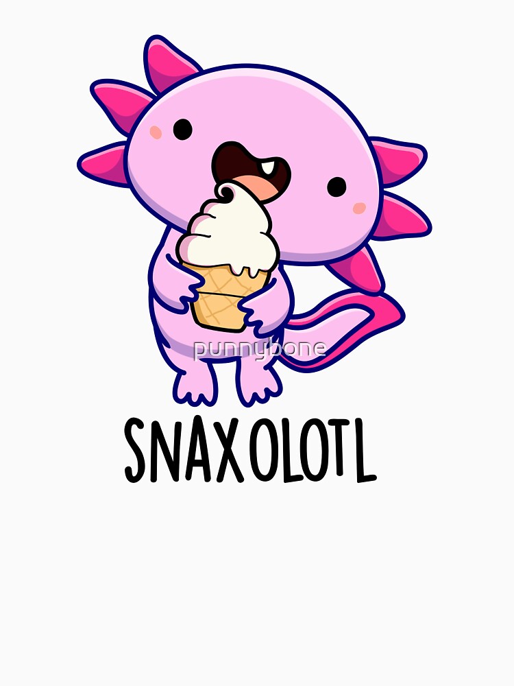 Snaxolotl Funny Axolotl Pun by punnybone T-Shirts, Hoodie, Sweatshirt | BlankRebels.com (Image 3)