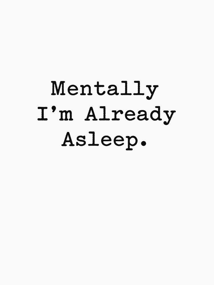 Mentally I’m Already Asleep Lazy Funny Shirt by OVERSAI Hoodie, Sweatshirt | BlankRebels.com (Image 3)