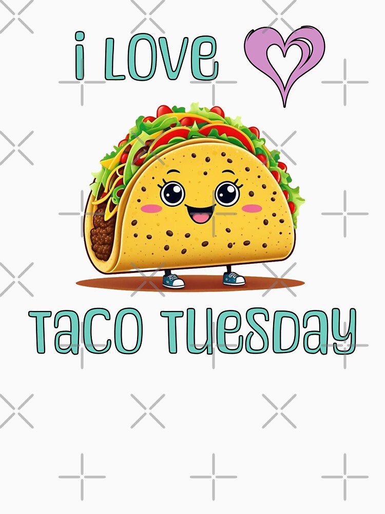 I Love Taco Tuesday by Kathy Kuczek T-Shirts, Hoodie, Sweatshirt | BlankRebels.com (Image 3)