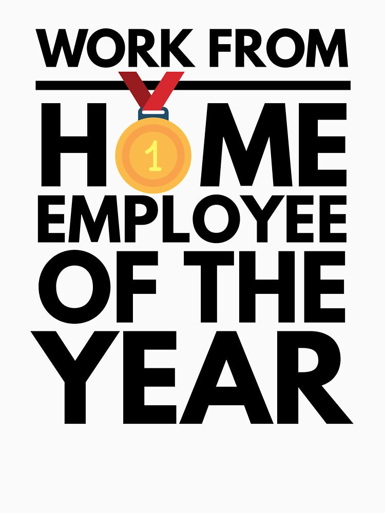 Work from home employee of the year by Xrizen  Designs T-Shirts, Hoodie, Sweatshirt | BlankRebels.com (Image 3)