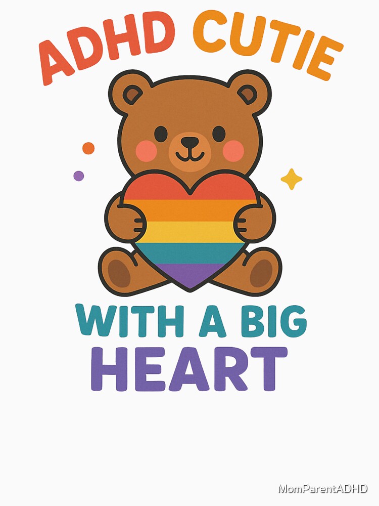 ADHD Cutie with a Big Heart – Love & Pride by MomParentADHD T-Shirts, Hoodie, Sweatshirt | BlankRebels.com (Image 3)