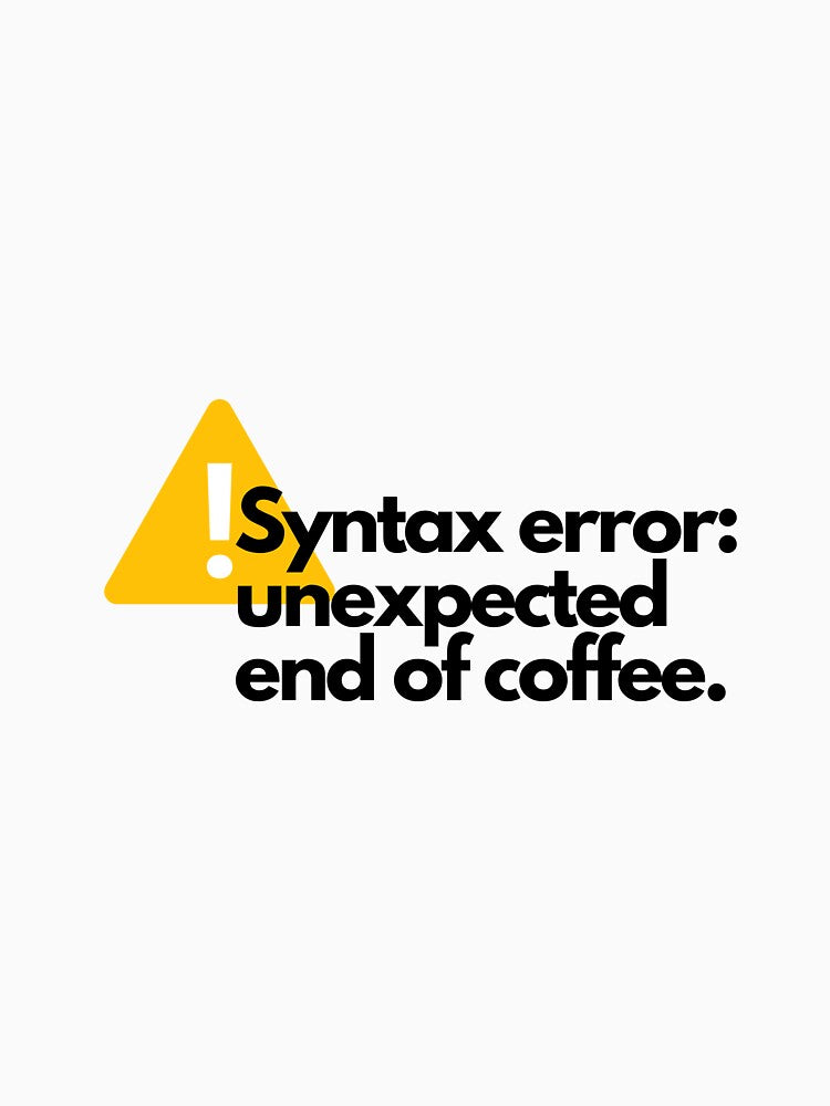 Syntax error by luizarusu T-Shirts, Hoodie, Sweatshirt | BlankRebels.com (Image 3)