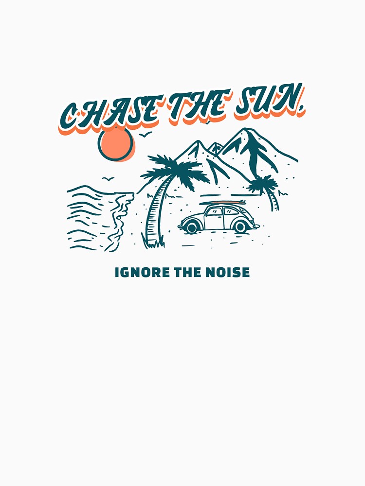 CHASE SUN IGNORE NOISE T-Shirts, Hoodie, Sweatshirt