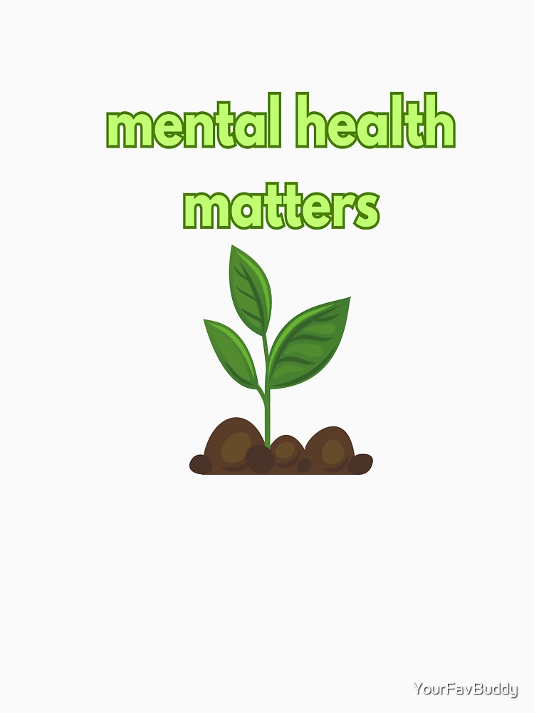 Mental health matters by YourFavBuddy T-Shirts, Hoodie, Sweatshirt | BlankRebels.com (Image 3)