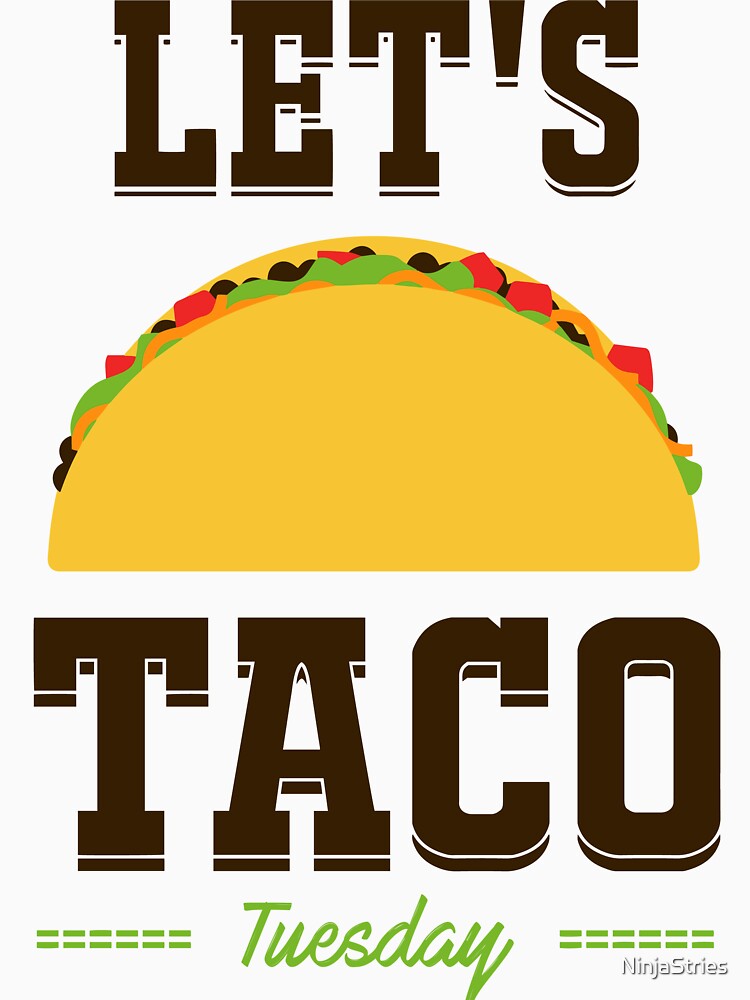 Let's Taco Tuesday by NinjaStries T-Shirts, Hoodie, Sweatshirt | BlankRebels.com (Image 3)