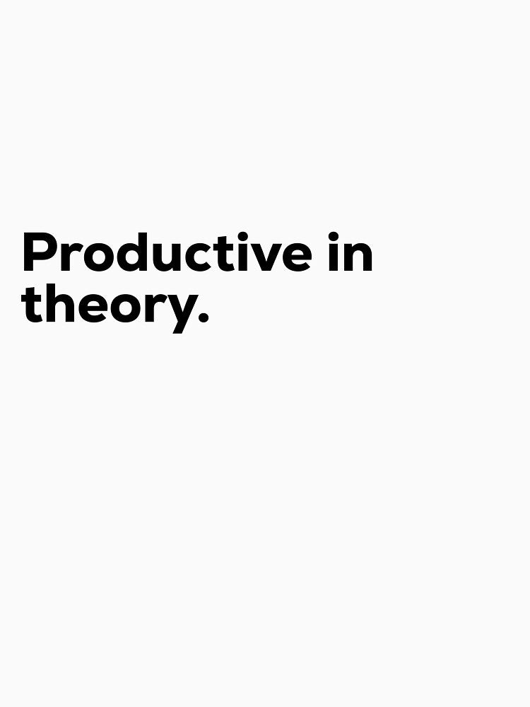Productive in theory. by Terrero T-Shirts, Hoodie, Sweatshirt | BlankRebels.com (Image 3)
