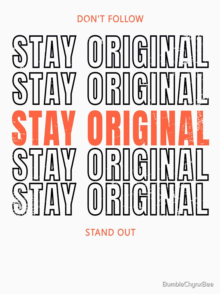 Stay Original - Black by BumbleChynxBee T-Shirts, Hoodie, Sweatshirt | BlankRebels.com (Image 3)
