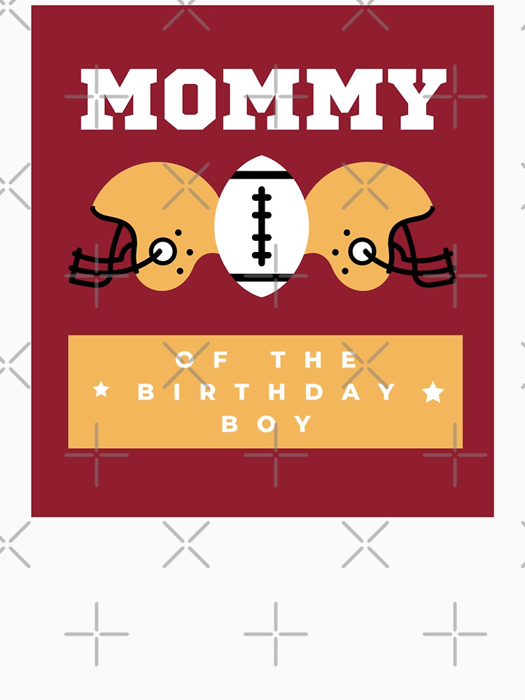Mommy Of The Birthday Boy - American Football by Zirrko T-Shirts, Hoodie, Sweatshirt | BlankRebels.com (Image 3)