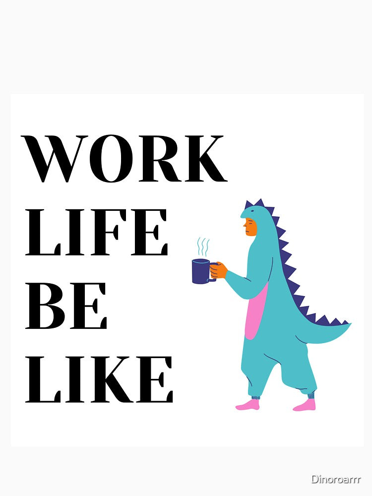 Work life be like... (dino onesie) by Dinoroarrr T-Shirts, Hoodie, Sweatshirt | BlankRebels.com (Image 3)