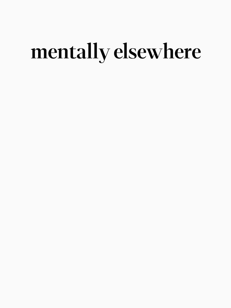 mentally elsewhere by JxSBookishShop T-Shirts, Hoodie, Sweatshirt | BlankRebels.com (Image 2)