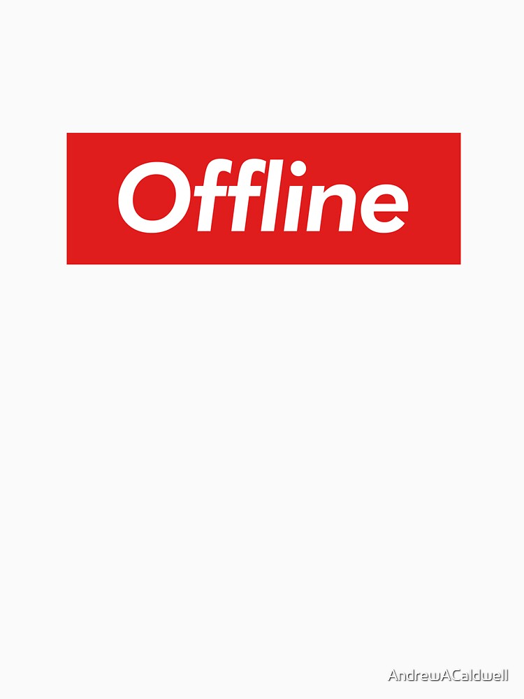 Offline by AndrewACaldwell T-Shirts, Hoodie, Sweatshirt | BlankRebels.com (Image 3)