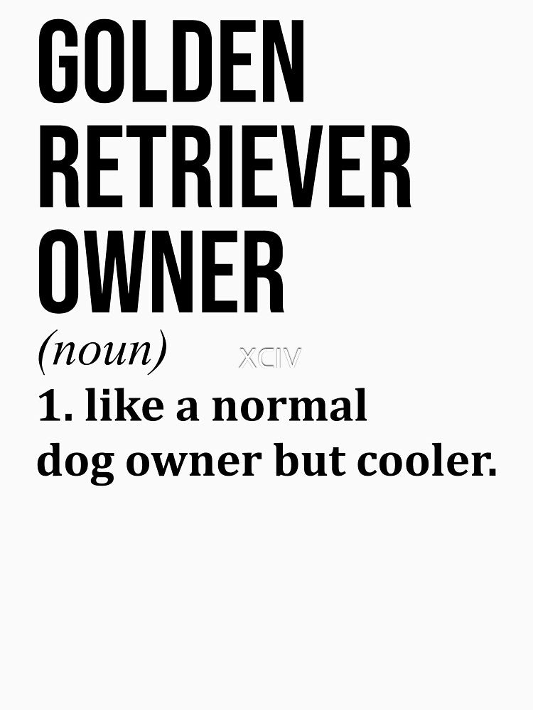 Golden Retriever Owner Definition by XCIV T-Shirts, Hoodie, Sweatshirt | BlankRebels.com (Image 3)