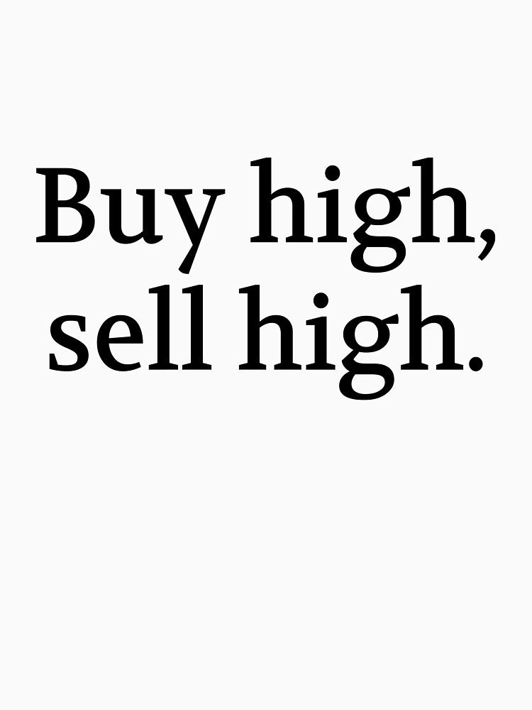 Bullwit! funny money apparel and accessories - "Buy high, sell high" by Bullwit! T-Shirts, Hoodie, Sweatshirt (Image 3)