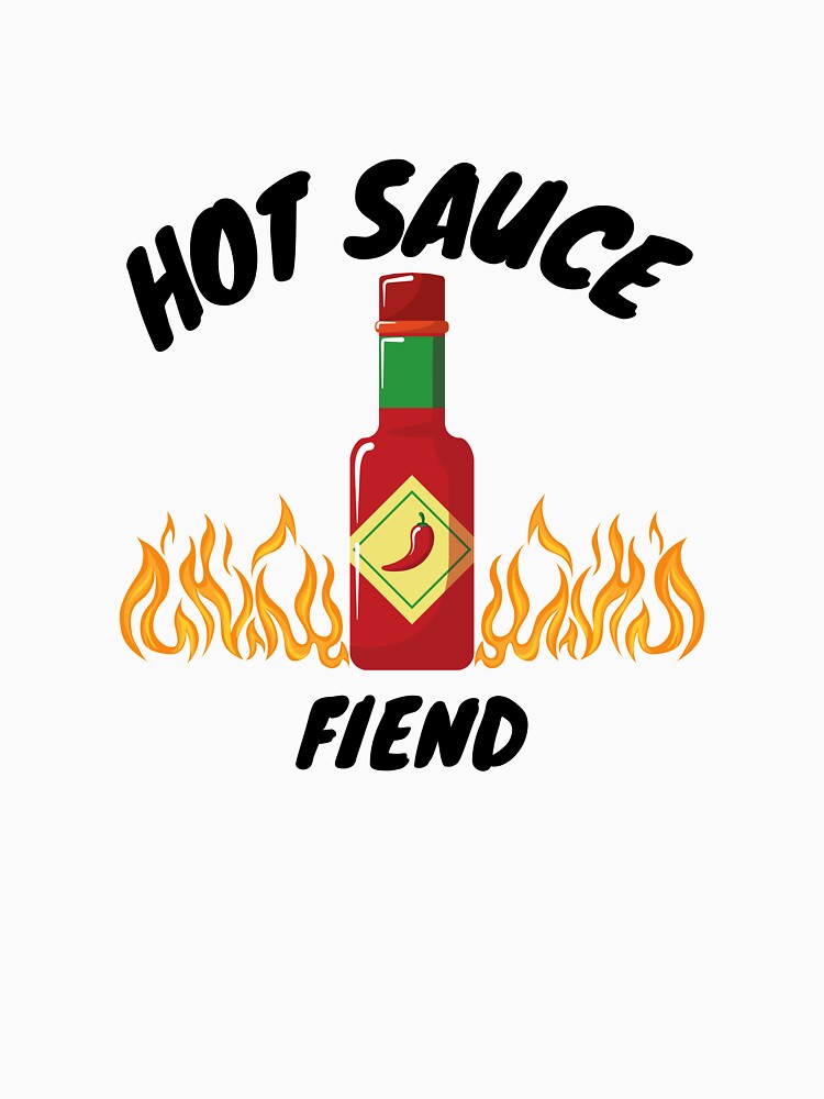 Hot sauce fiend by joshcwa T-Shirts, Hoodie, Sweatshirt | BlankRebels.com (Image 3)