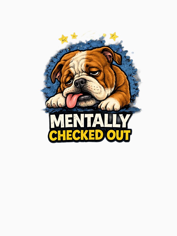 Funny Dog Shirt - Mentally Checked Out- Relatable Animal Meme by Funny Pet Vibes Hoodie, Sweatshirt (Image 3)