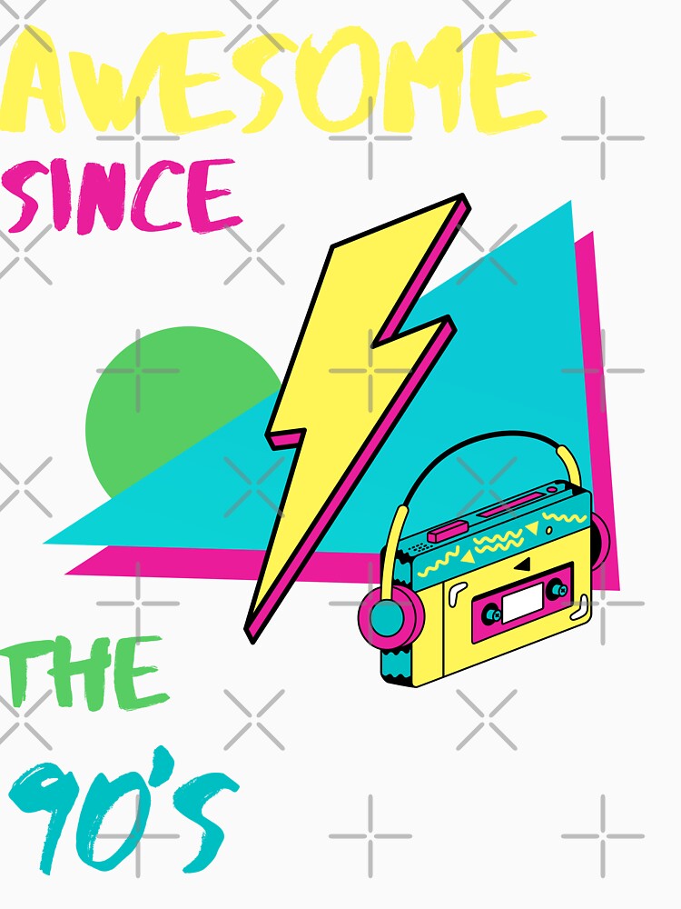 Awesome since the 90s | Born in the 90s | Made in the 90s | Legend since the 90s  | Awesome since the 90s the 90s | Legend since the 90s | Made in the 90s the 90s | Born in the 90s by Saffire6