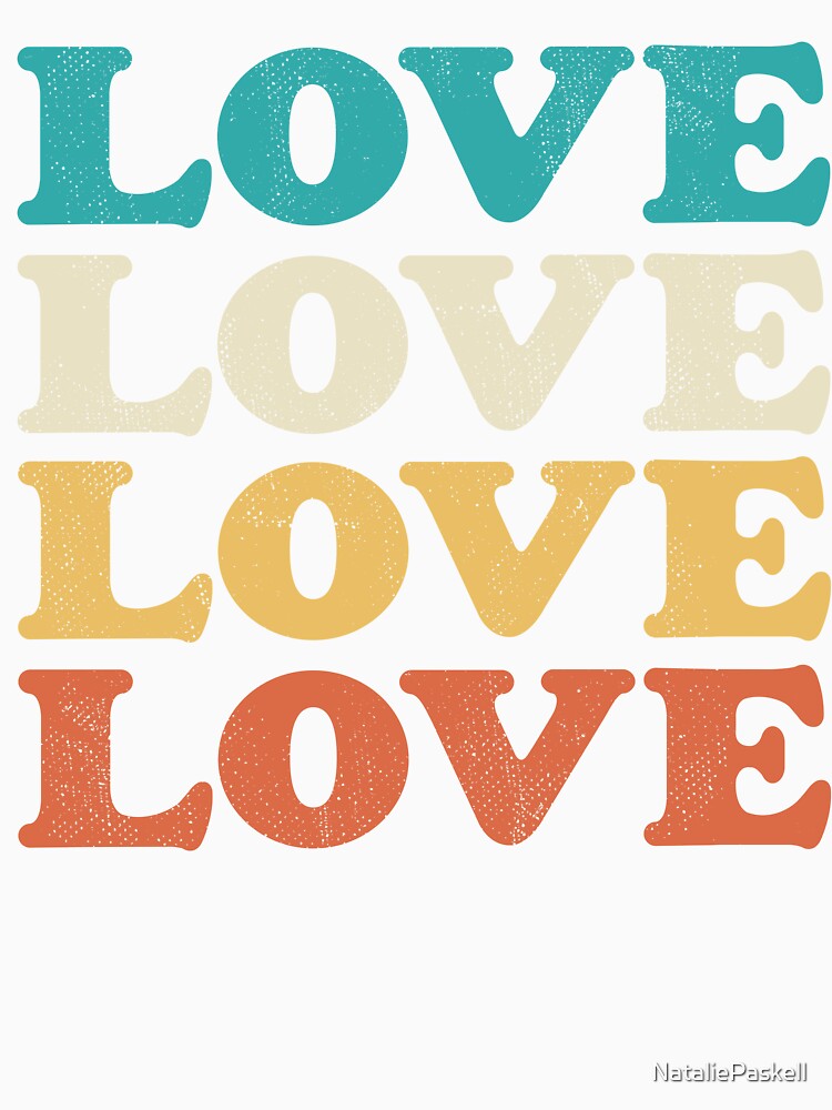 70s Love Retro Distressed Repeat Type by NataliePaskell T-Shirts, Hoodie, Sweatshirt | BlankRebels.com (Image 3)