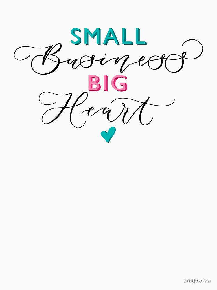 Small business big heart by amyverse T-Shirts, Hoodie, Sweatshirt | BlankRebels.com (Image 3)