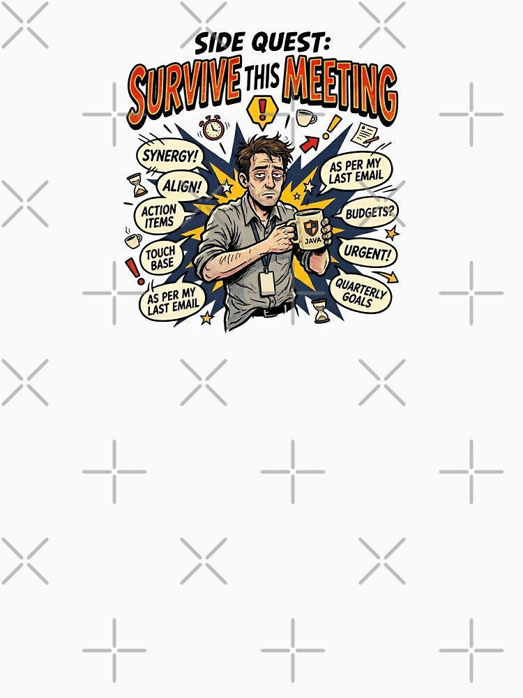 Side Quest Survive This Meeting Funny Corporate Office Humor by Fenay Designs