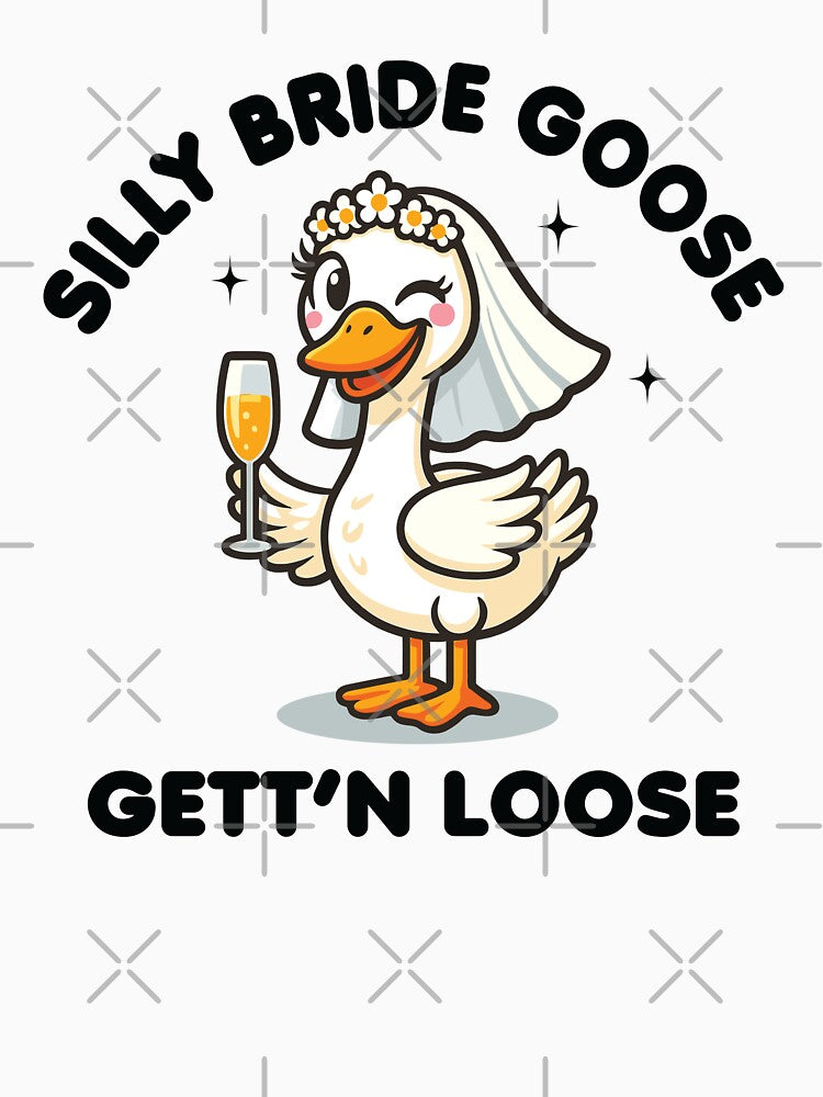 Silly Bride Goose Gett'n Loose by MO DESIGNS T-Shirts, Hoodie, Sweatshirt | BlankRebels.com (Image 3)