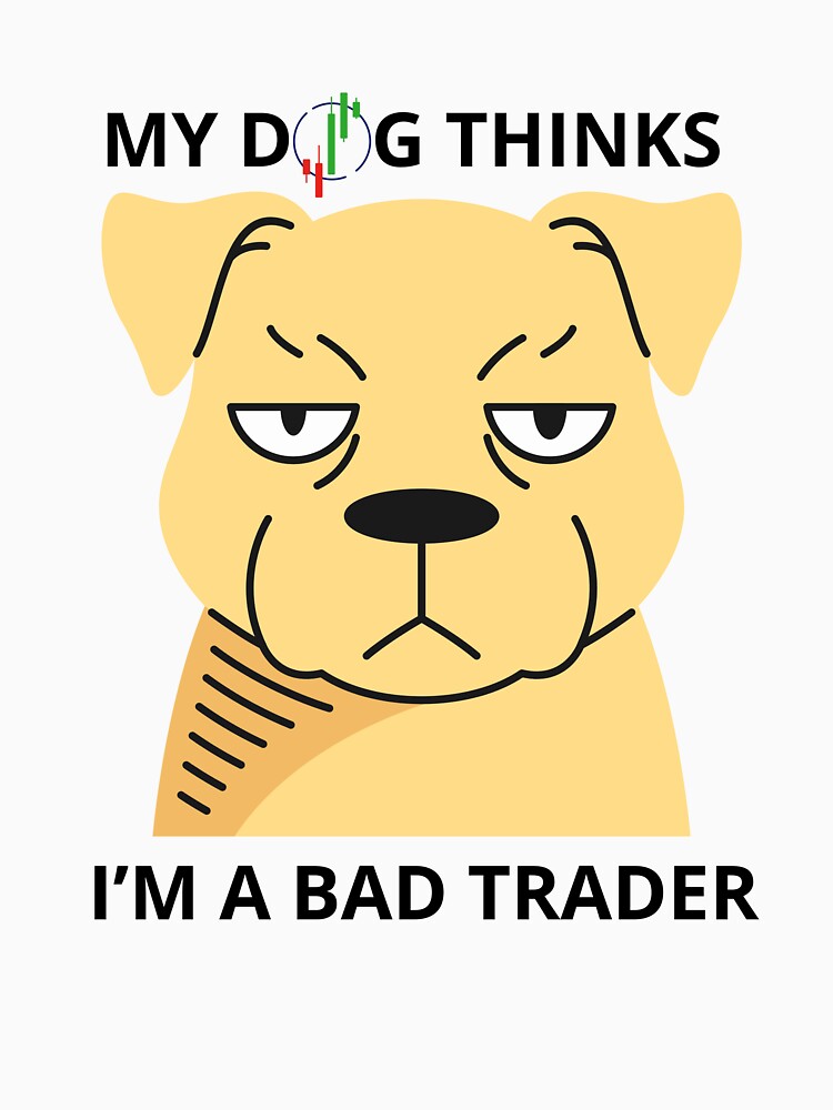 My Dog Thinks I’m a Bad Trader – Cartoon Dog Trader T-Shirt by Kovrika Hoodie, Sweatshirt | BlankRebels.com (Image 3)