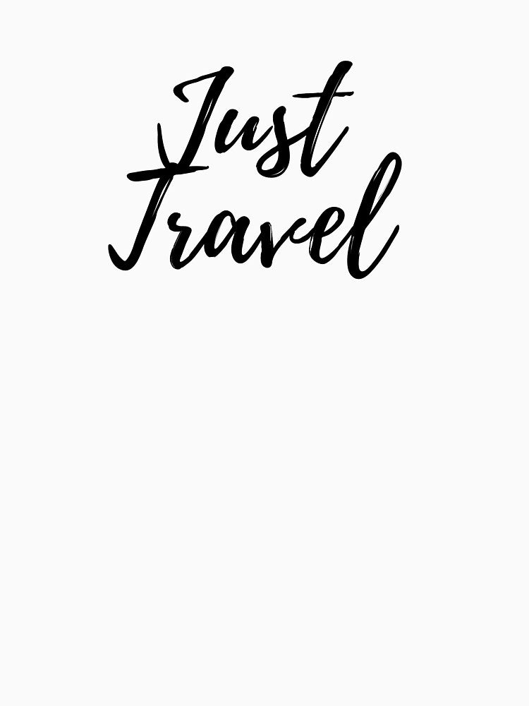Just Travel by lilgrekko T-Shirts, Hoodie, Sweatshirt | BlankRebels.com (Image 3)