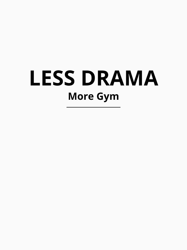 Less Drama More Gym – Minimalist Workout Shirt (Light Version) by FreshLineArts Hoodie, Sweatshirt (Image 3)