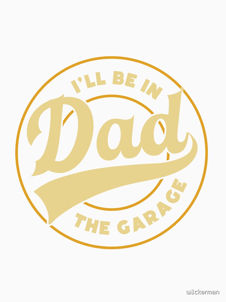 DAD garage dad jokes funny fathers day papa pops birthday by w1ckerman