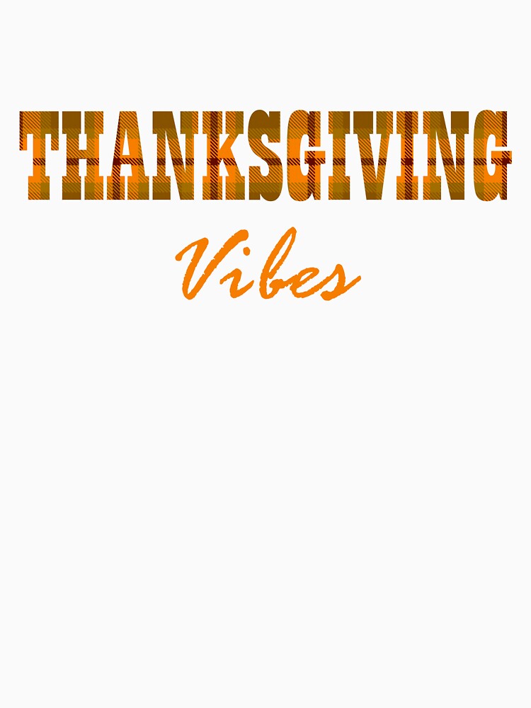 Thanksgiving Vibes by mrtraz T-Shirts, Hoodie, Sweatshirt | BlankRebels.com (Image 2)