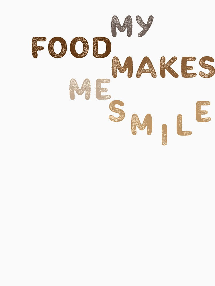 My food makes me smile by Kajusmcr T-Shirts, Hoodie, Sweatshirt | BlankRebels.com (Image 3)