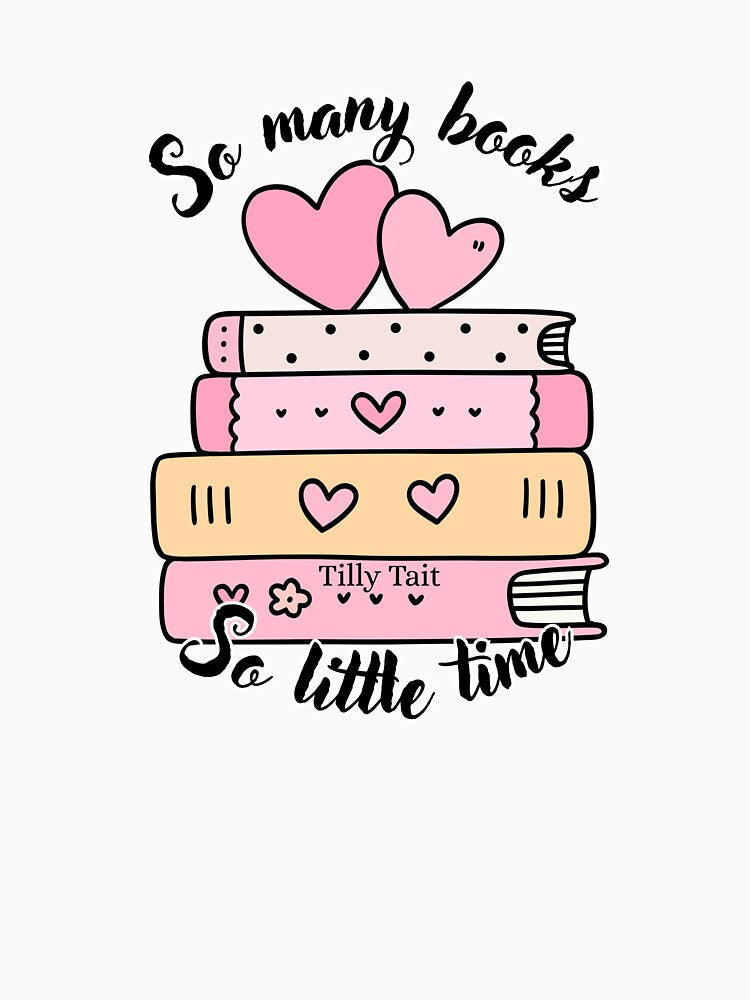 So many books - so little time by TillyTaitAuthor T-Shirts, Hoodie, Sweatshirt | BlankRebels.com (Image 3)