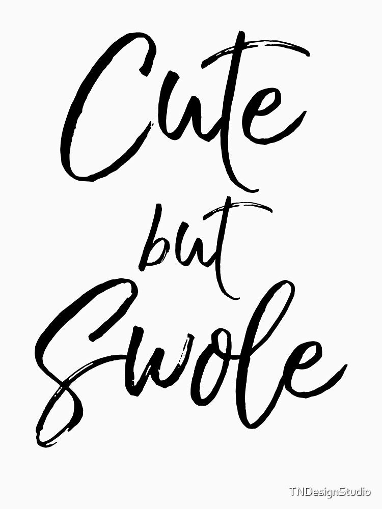 Cute but Swole Funny Workout Quote by TNDesignStudio T-Shirts, Hoodie, Sweatshirt | BlankRebels.com (Image 3)