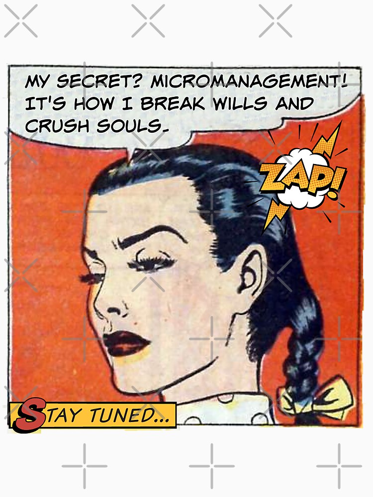 My Secret? Micromanagement! Snarky Office Worker by SSustainable T-Shirts, Hoodie, Sweatshirt | BlankRebels.com (Image 3)