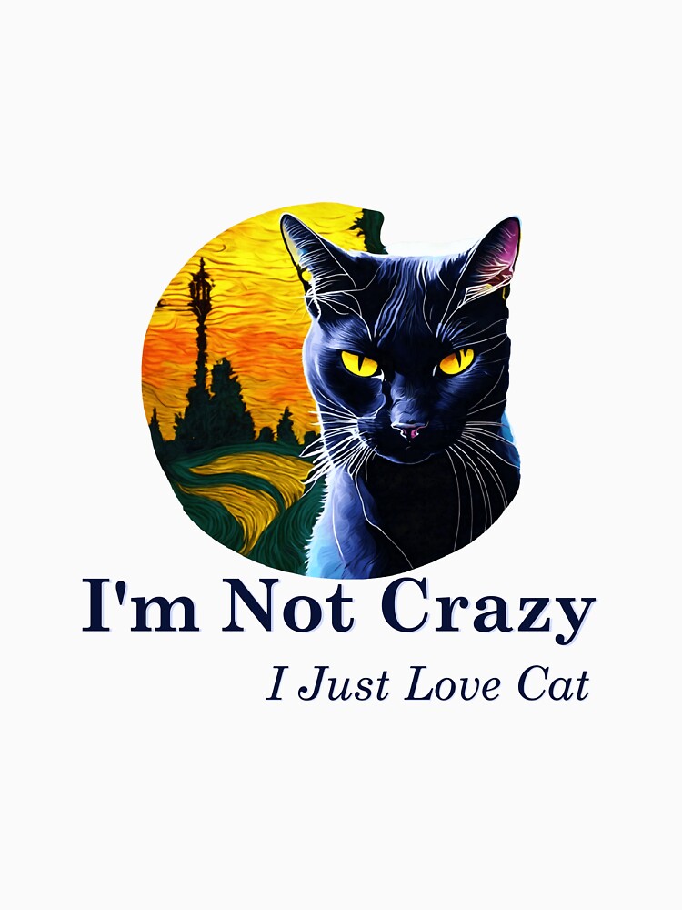 I'm Not Crazy I Just Love Cat 3 by vallass T-Shirts, Hoodie, Sweatshirt | BlankRebels.com (Image 3)