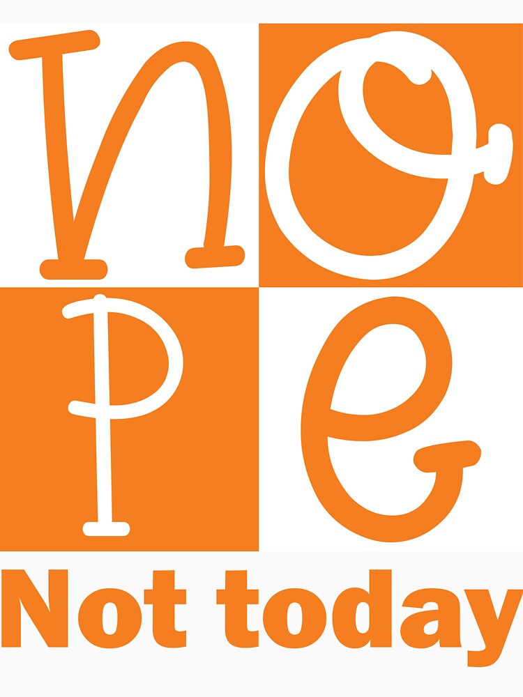 Copy of Nope Not Today by beefrancky T-Shirts, Hoodie, Sweatshirt | BlankRebels.com (Image 3)