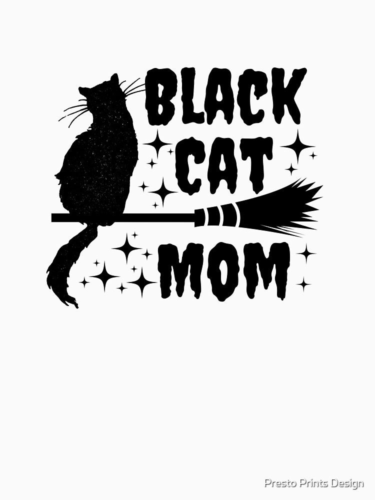 Black Cat Mom | Black Cat Lover | Halloween by Presto Prints Design T-Shirts, Hoodie, Sweatshirt | BlankRebels.com (Image 3)