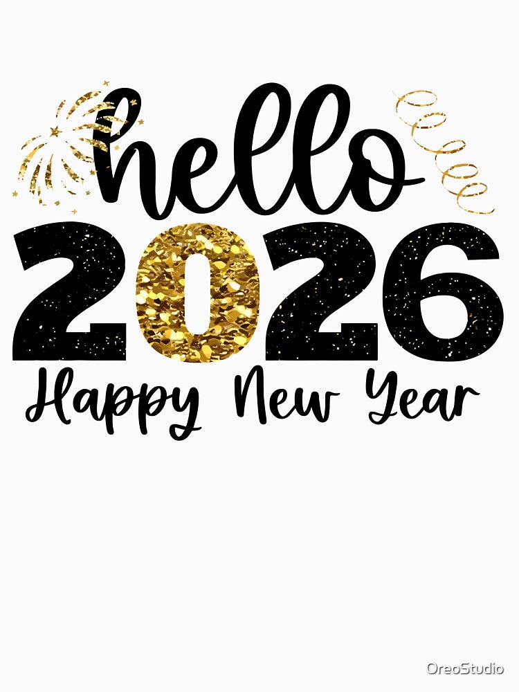 Hello 2026 Happy New Year Shirt – Gold Glitter New Year Typography Design by OreoStudio