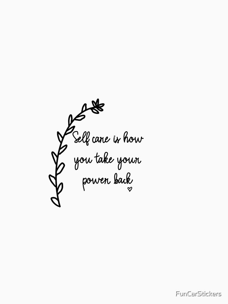 Self Care Is How You Take Your Power Back by FunCarStickers T-Shirts, Hoodie, Sweatshirt | BlankRebels.com (Image 2)