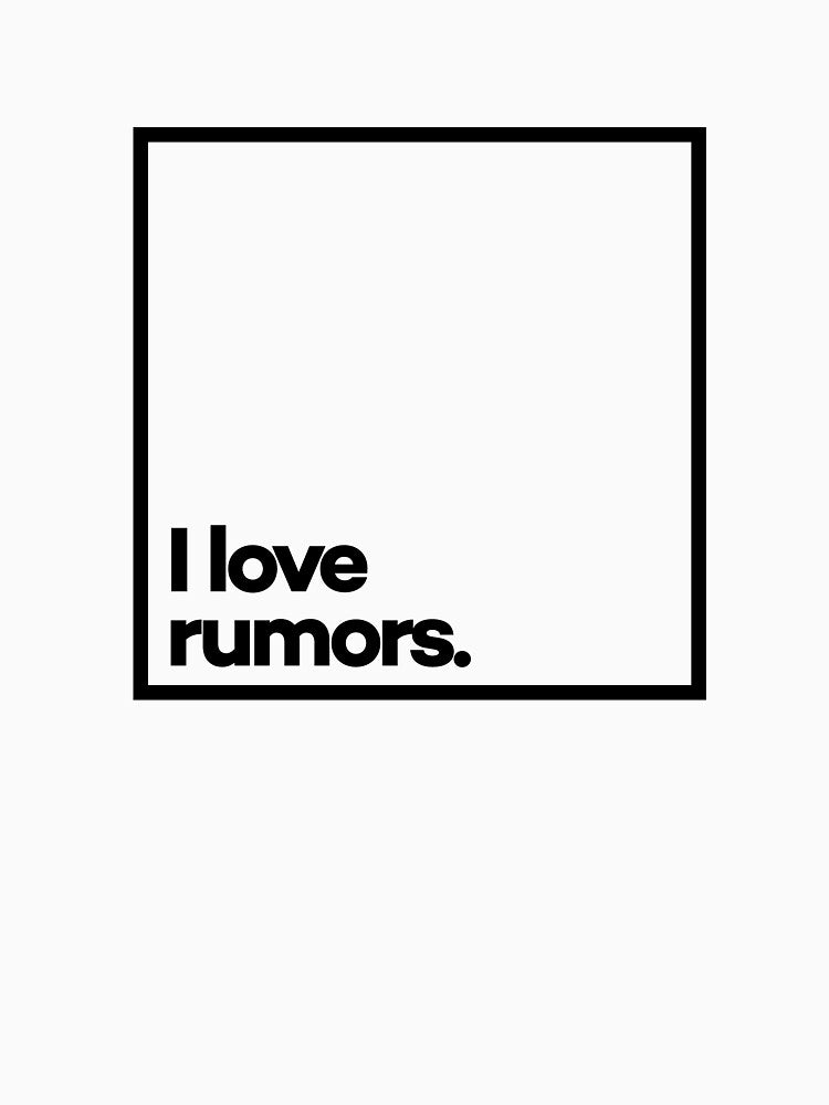 I love rumors. Minimal Black Typography by meeneemal T-Shirts, Hoodie, Sweatshirt | BlankRebels.com (Image 3)