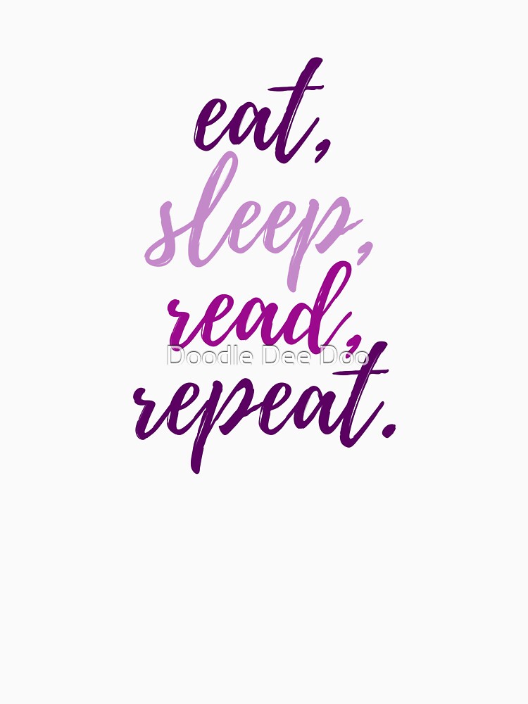 Eat, Sleep, Read, Repeat (Purple) by Doodle Dee Doo T-Shirts, Hoodie, Sweatshirt | BlankRebels.com (Image 3)