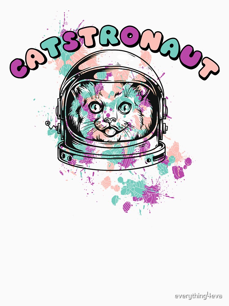 CATSTRONAUT by everything4eva T-Shirts, Hoodie, Sweatshirt | BlankRebels.com (Image 3)