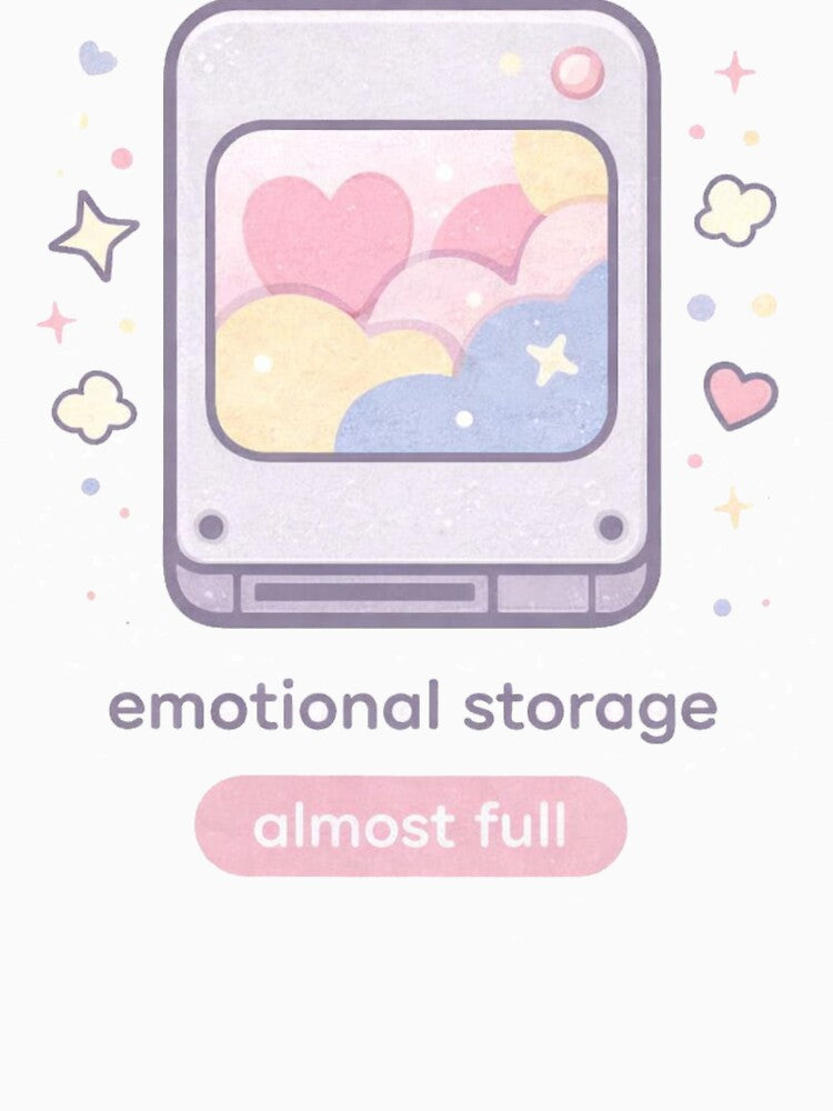 Emotional Storage Almost Full – Cute Aesthetic Feelings T-Shirt by KDesignCrafts Hoodie, Sweatshirt (Image 3)