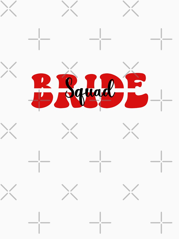 Bold Red Bride Squad by NolineXpression T-Shirts, Hoodie, Sweatshirt | BlankRebels.com (Image 3)