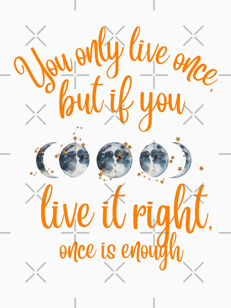 One life quote by ARTEMBASSY T-Shirts, Hoodie, Sweatshirt | BlankRebels.com (Image 3)